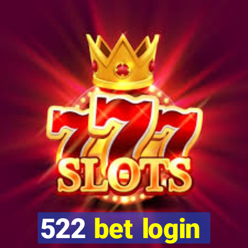 522 bet login